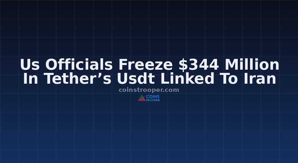 Us Officials Freeze $344 Million In Tether’s Usdt Linked To Iran