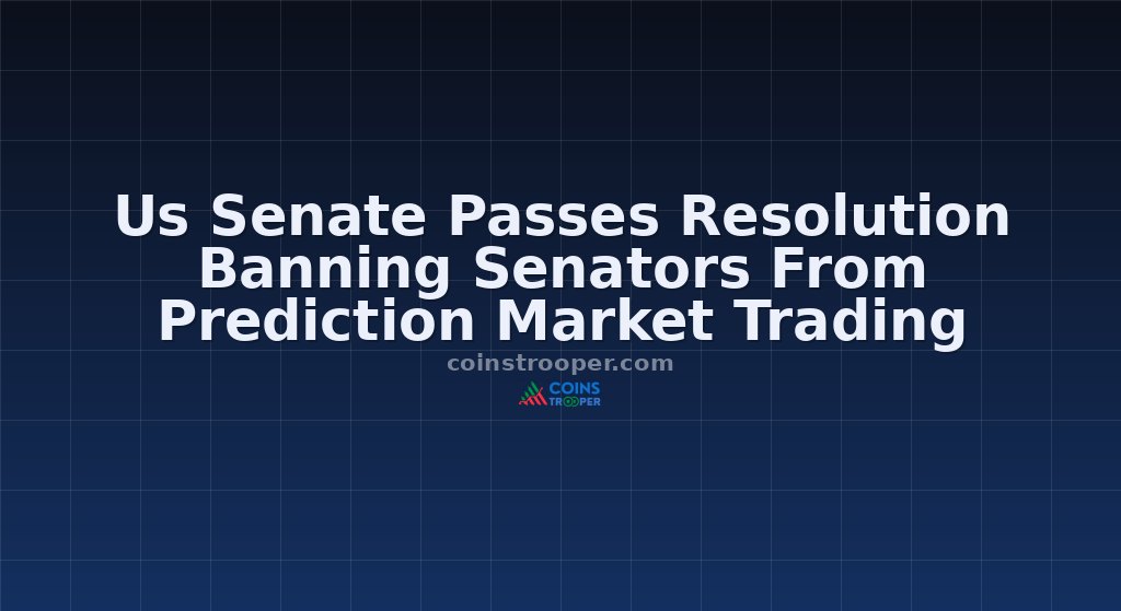 Us Senate Passes Resolution Banning Senators From Prediction Market Trading