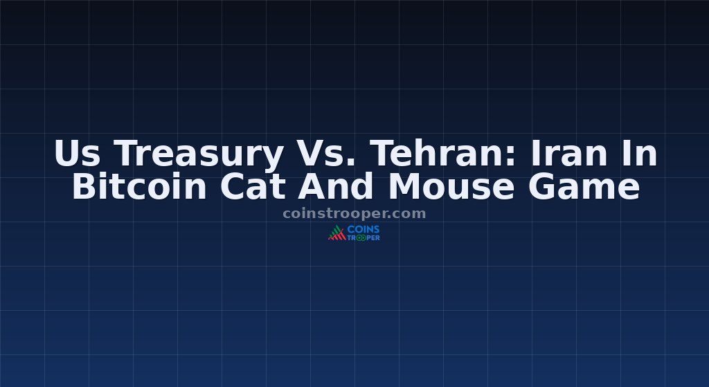 Us Treasury Vs. Tehran: Iran In Bitcoin Cat And Mouse Game