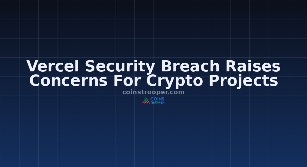 Vercel Security Breach Raises Concerns For Crypto Projects