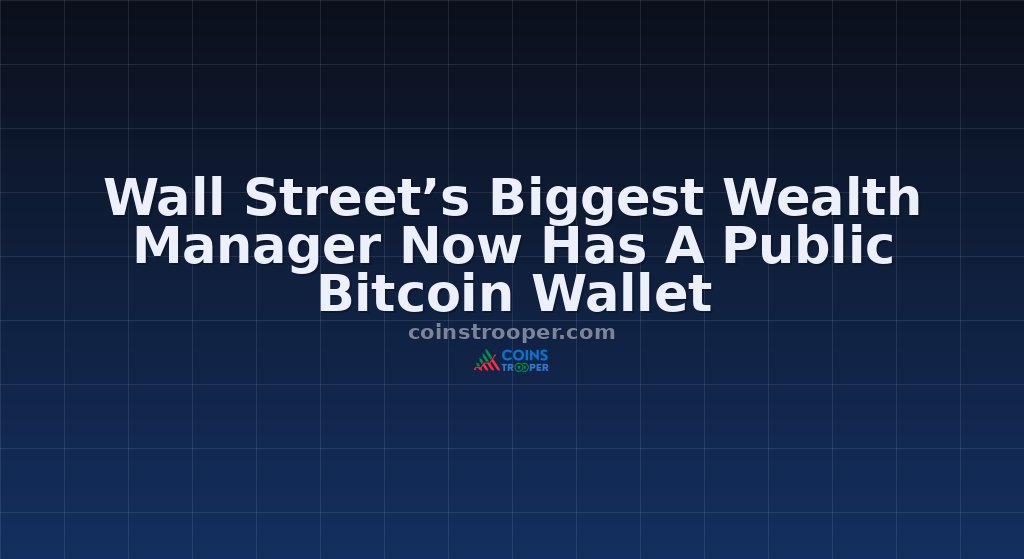 Wall Street’s Biggest Wealth Manager Now Has A Public Bitcoin Wallet