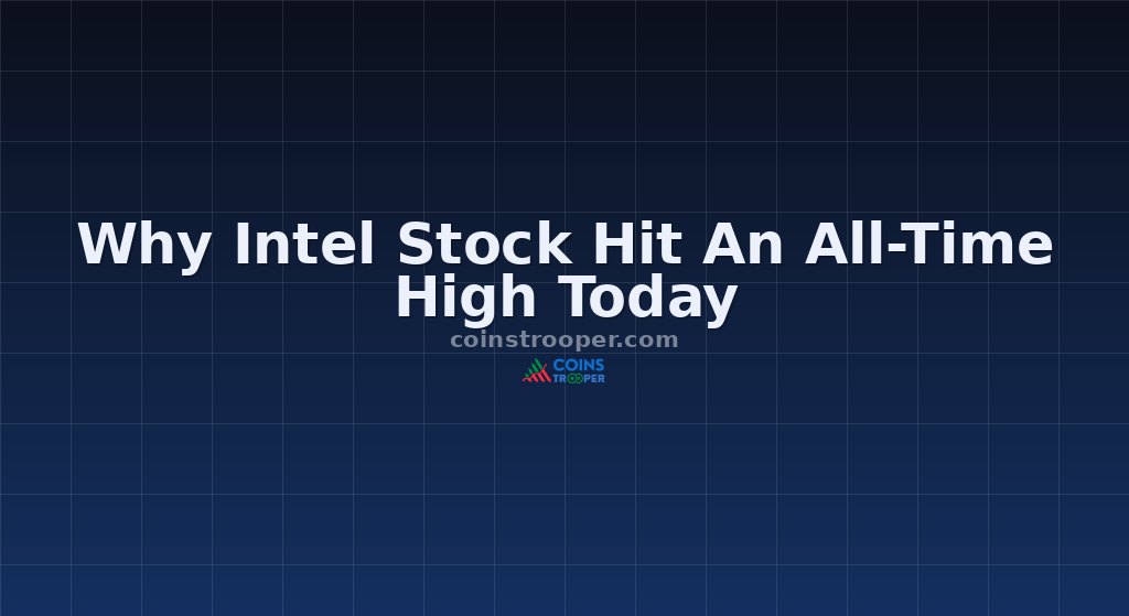 Why Intel Stock Hit An All-Time High Today