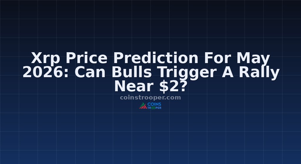 Xrp Price Prediction For May 2026: Can Bulls Trigger A Rally Near $2?