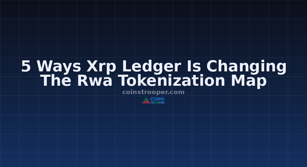 5 Ways Xrp Ledger Is Changing The Rwa Tokenization Map