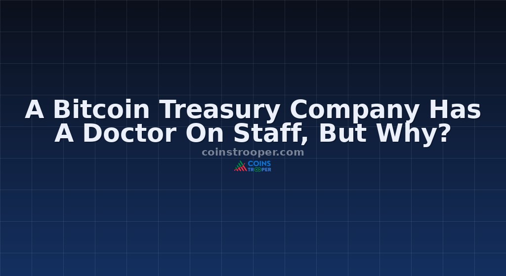 A Bitcoin Treasury Company Has A Doctor On Staff, But Why?