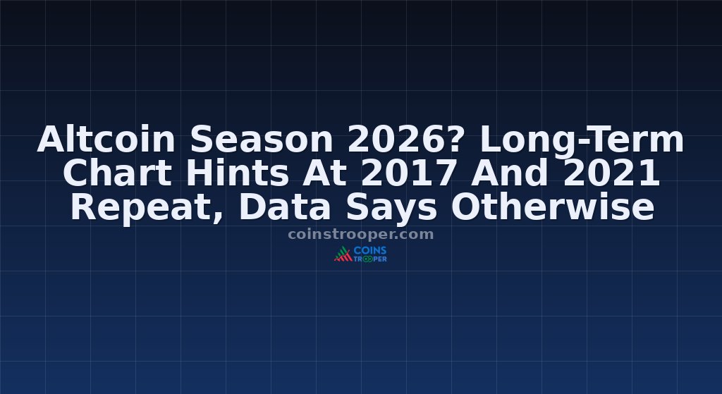 Altcoin Season 2026? Long-Term Chart Hints At 2017 And 2021 Repeat, Data Says Otherwise