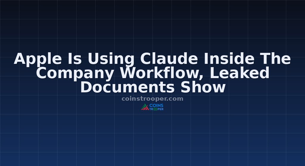 Apple Is Using Claude Inside The Company Workflow, Leaked Documents Show