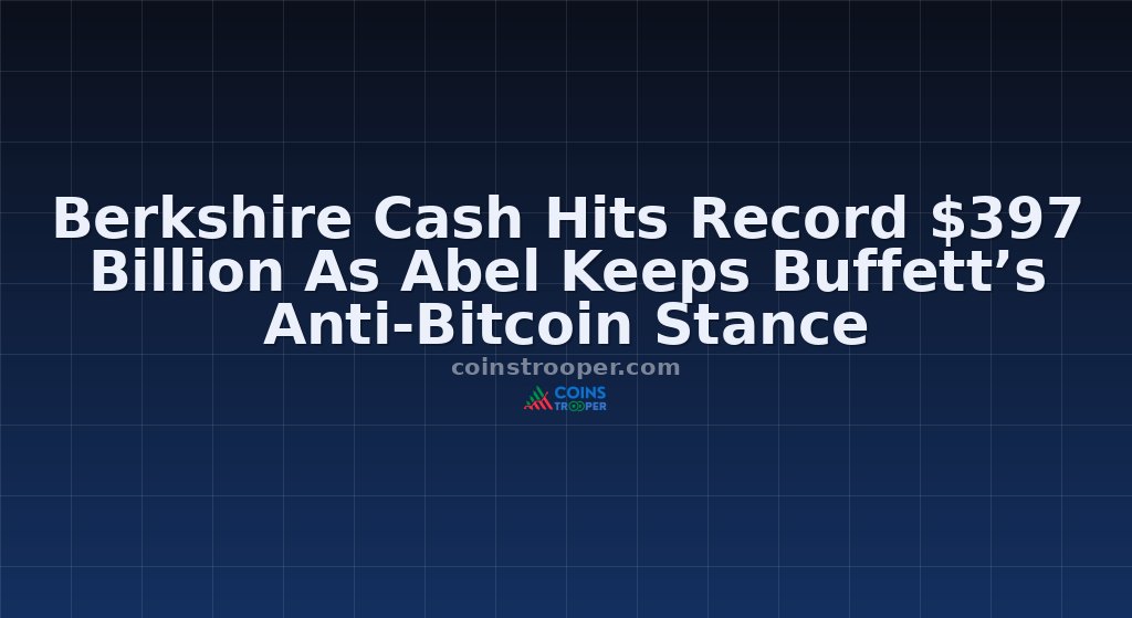 Berkshire Cash Hits Record $397 Billion As Abel Keeps Buffett’s Anti-Bitcoin Stance