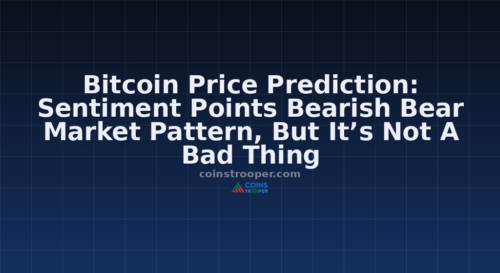 Bitcoin Price Prediction: Sentiment Points Bearish Bear Market Pattern, But It’s Not A Bad Thing