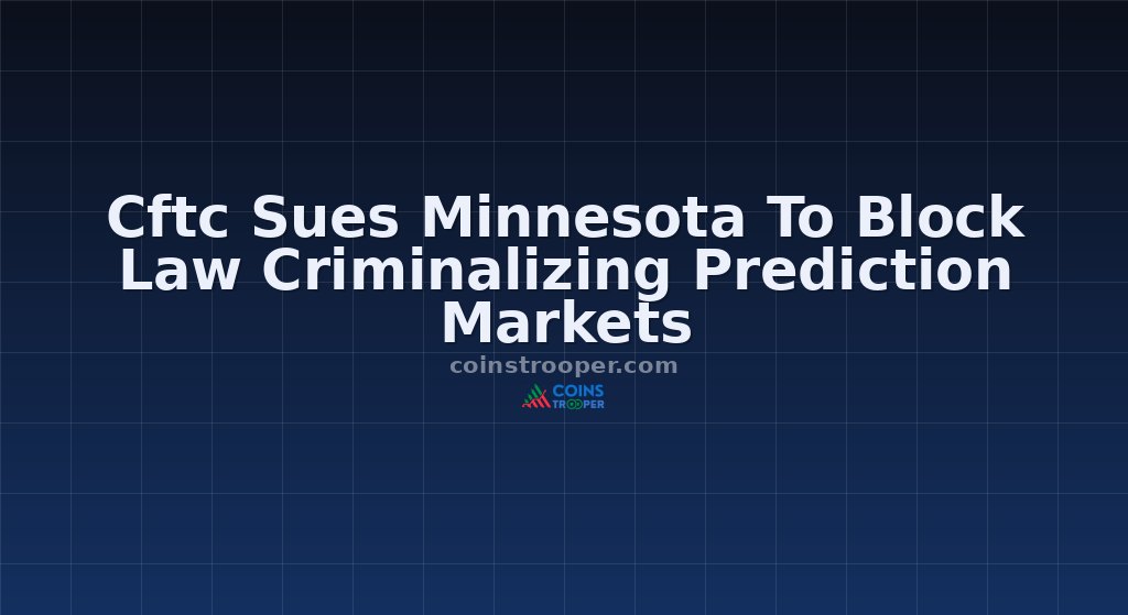 Cftc Sues Minnesota To Block Law Criminalizing Prediction Markets