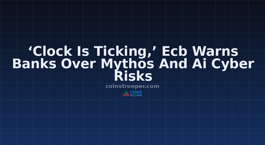 ‘Clock Is Ticking,’ Ecb Warns Banks Over Mythos And Ai Cyber Risks