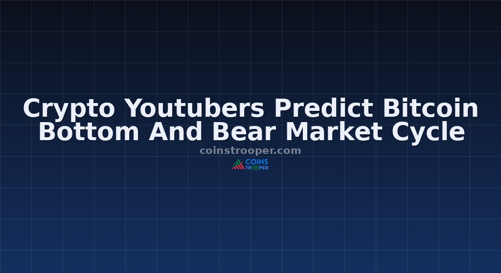 Crypto Youtubers Predict Bitcoin Bottom And Bear Market Cycle
