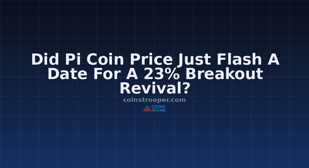Did Pi Coin Price Just Flash A Date For A 23% Breakout Revival?