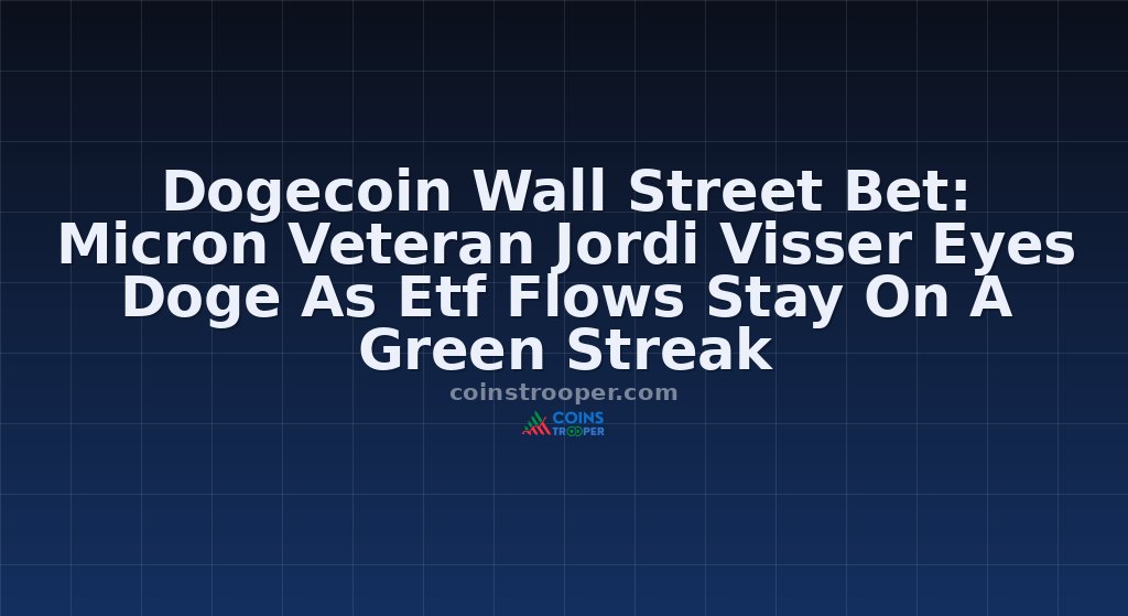 Dogecoin Wall Street Bet: Micron Veteran Jordi Visser Eyes Doge As Etf Flows Stay On A Green Streak