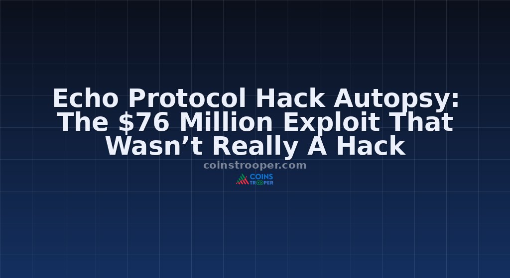 Echo Protocol Hack Autopsy: The $76 Million Exploit That Wasn’t Really A Hack
