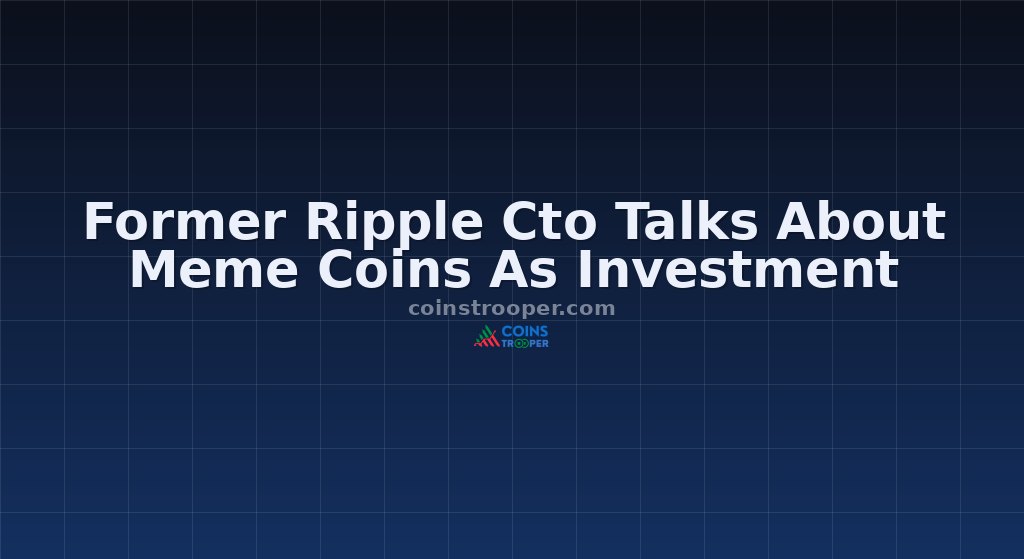 Former Ripple Cto Talks About Meme Coins As Investment