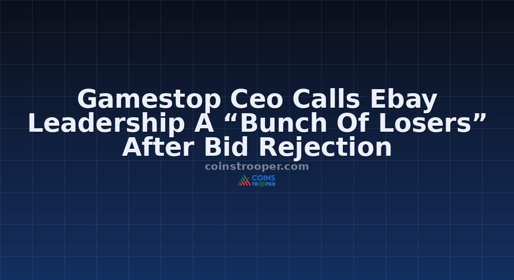 Gamestop Ceo Calls Ebay Leadership A “Bunch Of Losers” After Bid Rejection