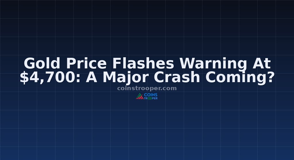 Gold Price Flashes Warning At $4,700: A Major Crash Coming?