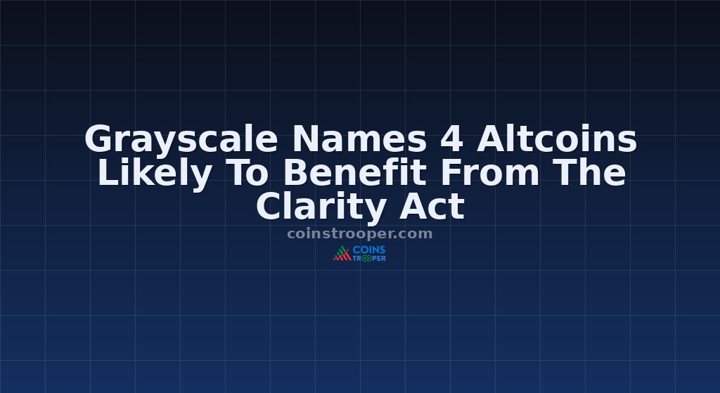 Grayscale Names 4 Altcoins Likely To Benefit From The Clarity Act
