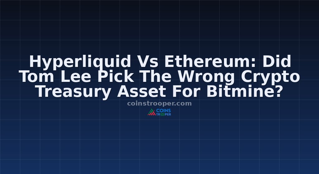 Hyperliquid Vs Ethereum: Did Tom Lee Pick The Wrong Crypto Treasury Asset For Bitmine?