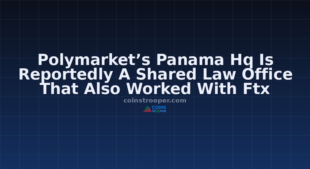 Polymarket’s Panama Hq Is Reportedly A Shared Law Office That Also Worked With Ftx