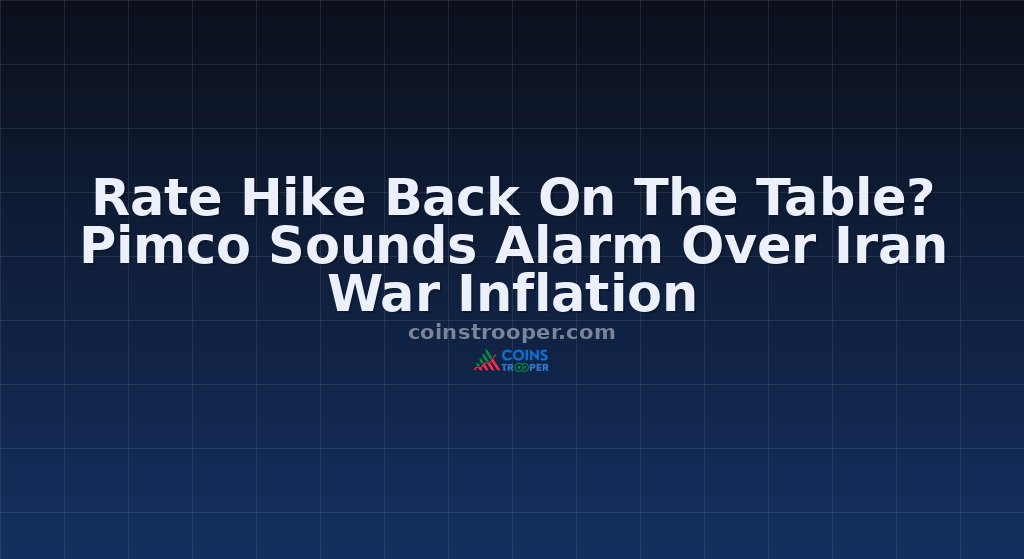 Rate Hike Back On The Table? Pimco Sounds Alarm Over Iran War Inflation