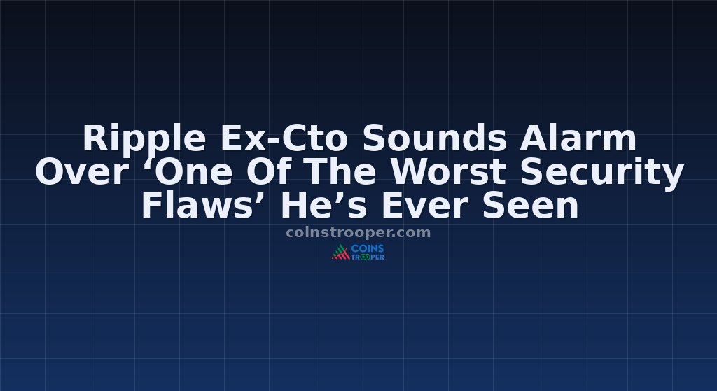 Ripple Ex-Cto Sounds Alarm Over ‘One Of The Worst Security Flaws’ He’s Ever Seen
