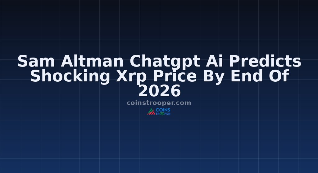 Sam Altman Chatgpt Ai Predicts Shocking Xrp Price By End Of 2026