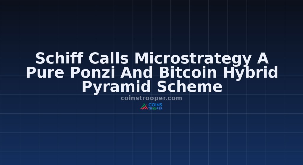 Schiff Calls Microstrategy A Pure Ponzi And Bitcoin Hybrid Pyramid Scheme