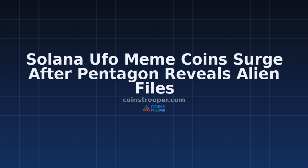 Solana Ufo Meme Coins Surge After Pentagon Reveals Alien Files