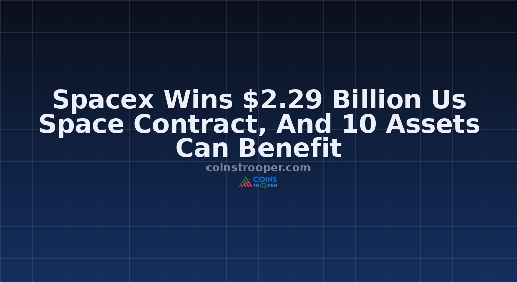 Spacex Wins $2.29 Billion Us Space Contract, And 10 Assets Can Benefit
