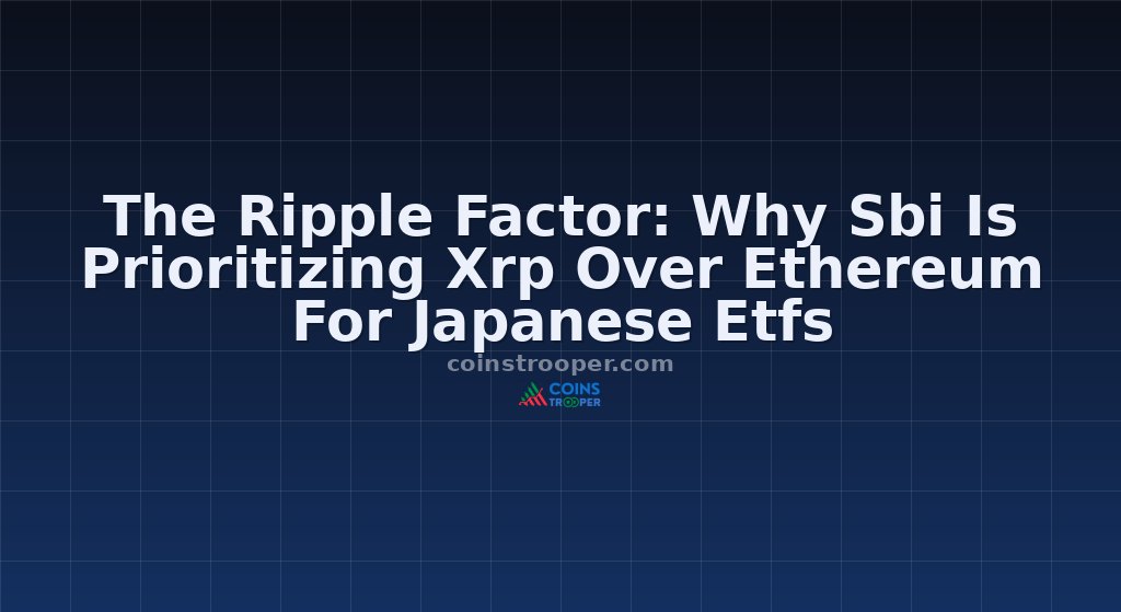 The Ripple Factor: Why Sbi Is Prioritizing Xrp Over Ethereum For Japanese Etfs