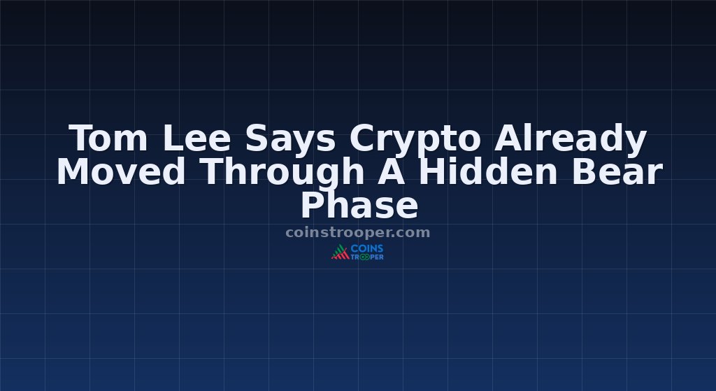 Tom Lee Says Crypto Already Moved Through A Hidden Bear Phase