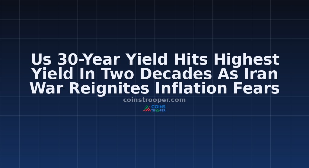 Us 30-Year Yield Hits Highest Yield In Two Decades As Iran War Reignites Inflation Fears