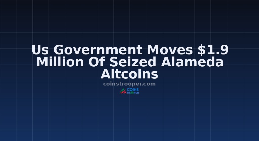 Us Government Moves $1.9 Million Of Seized Alameda Altcoins