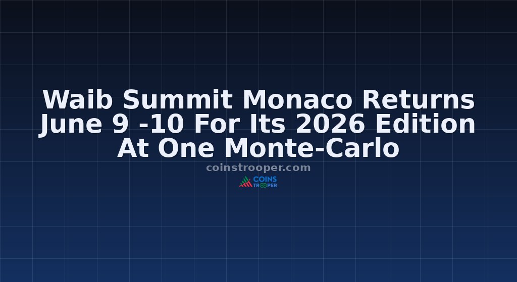 Waib Summit Monaco Returns June 9 -10 For Its 2026 Edition At One Monte-Carlo