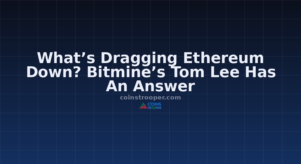 What’s Dragging Ethereum Down? Bitmine’s Tom Lee Has An Answer