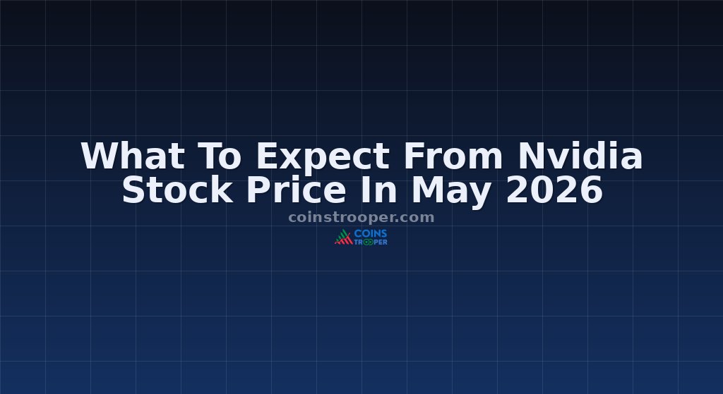 What To Expect From Nvidia Stock Price In May 2026