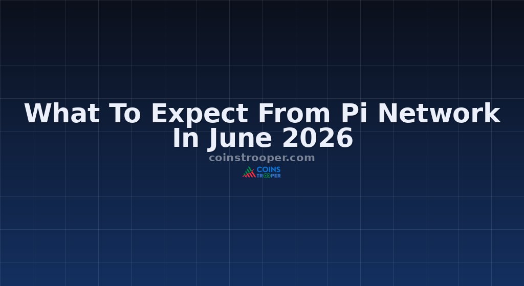 What To Expect From Pi Network In June 2026