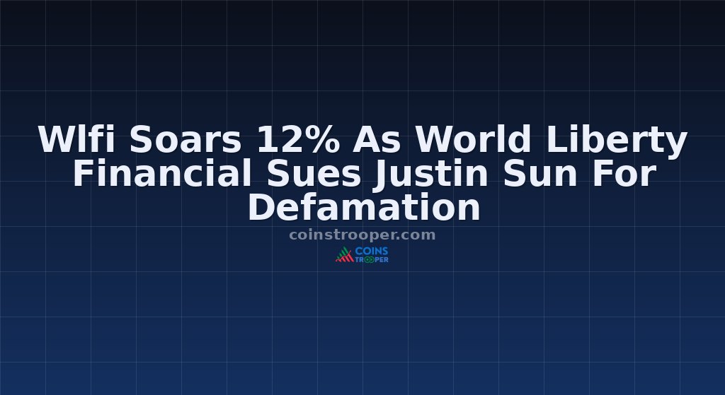 Wlfi Soars 12% As World Liberty Financial Sues Justin Sun For Defamation