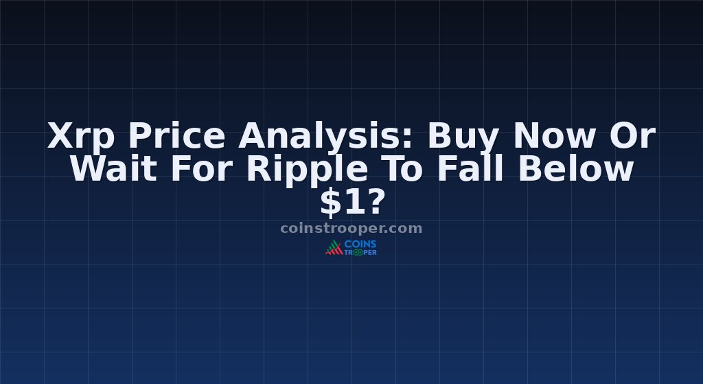 Xrp Price Analysis: Buy Now Or Wait For Ripple To Fall Below $1?