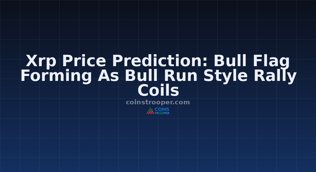 Xrp Price Prediction: Bull Flag Forming As Bull Run Style Rally Coils
