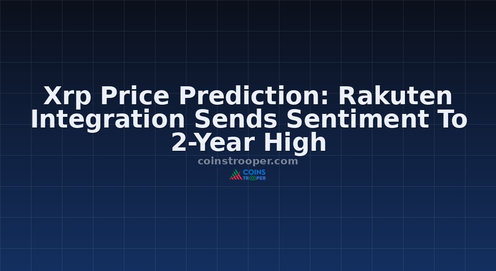 Xrp Price Prediction: Rakuten Integration Sends Sentiment To 2-Year High