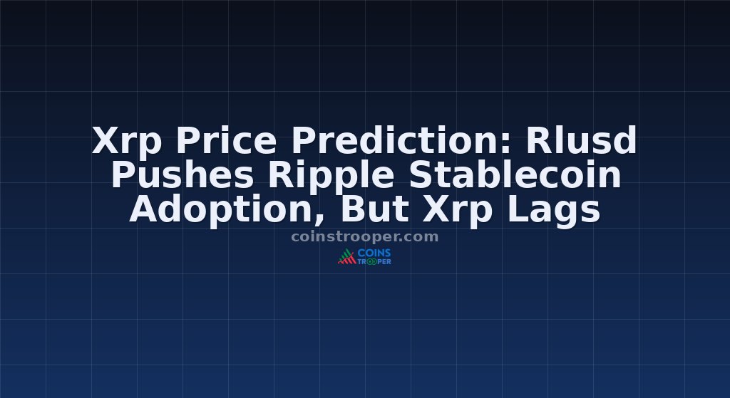 Xrp Price Prediction: Rlusd Pushes Ripple Stablecoin Adoption, But Xrp Lags
