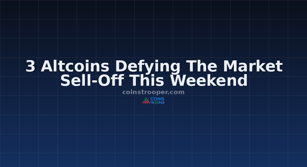 3 Altcoins Defying The Market Sell-Off This Weekend