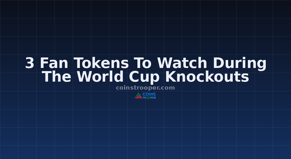 3 Fan Tokens To Watch During The World Cup Knockouts