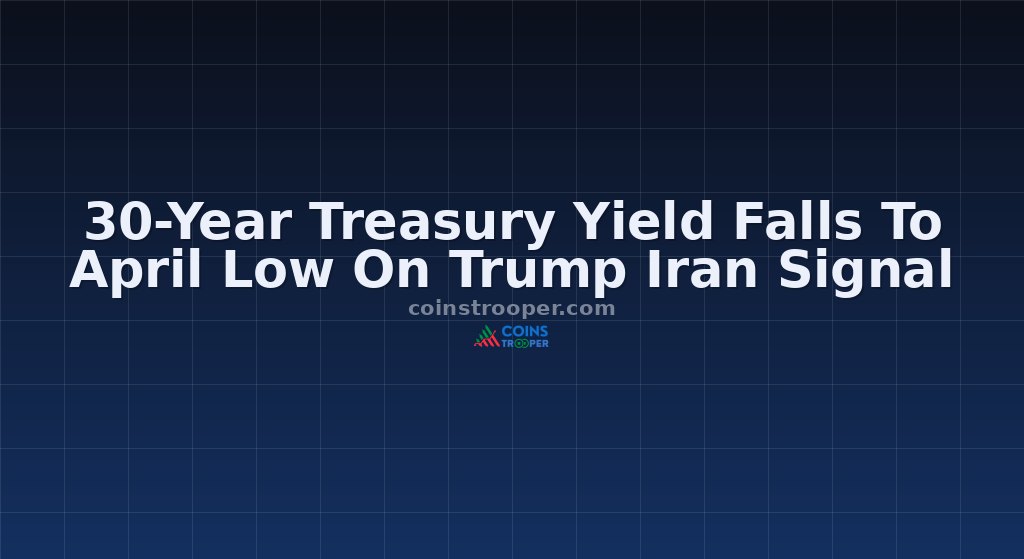 30-Year Treasury Yield Falls To April Low On Trump Iran Signal