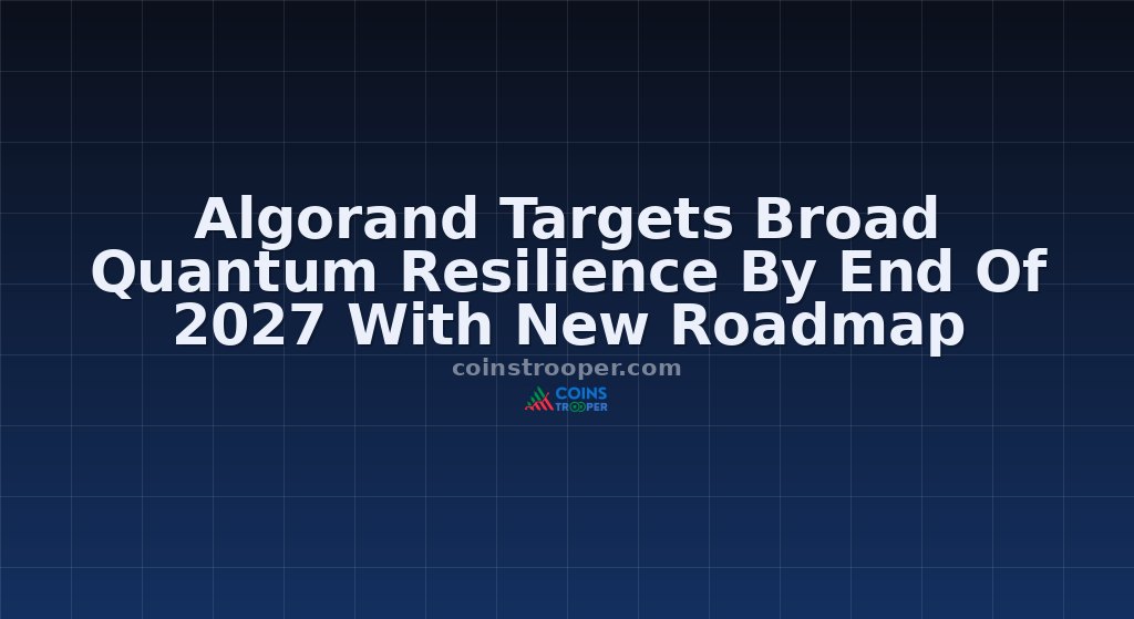 Algorand Targets Broad Quantum Resilience By End Of 2027 With New Roadmap