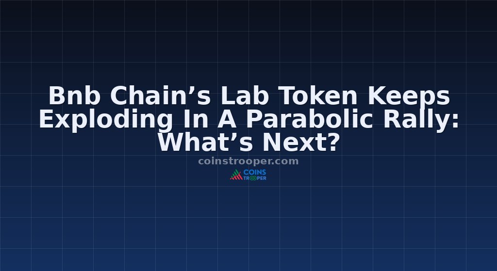 Bnb Chain’s Lab Token Keeps Exploding In A Parabolic Rally: What’s Next?
