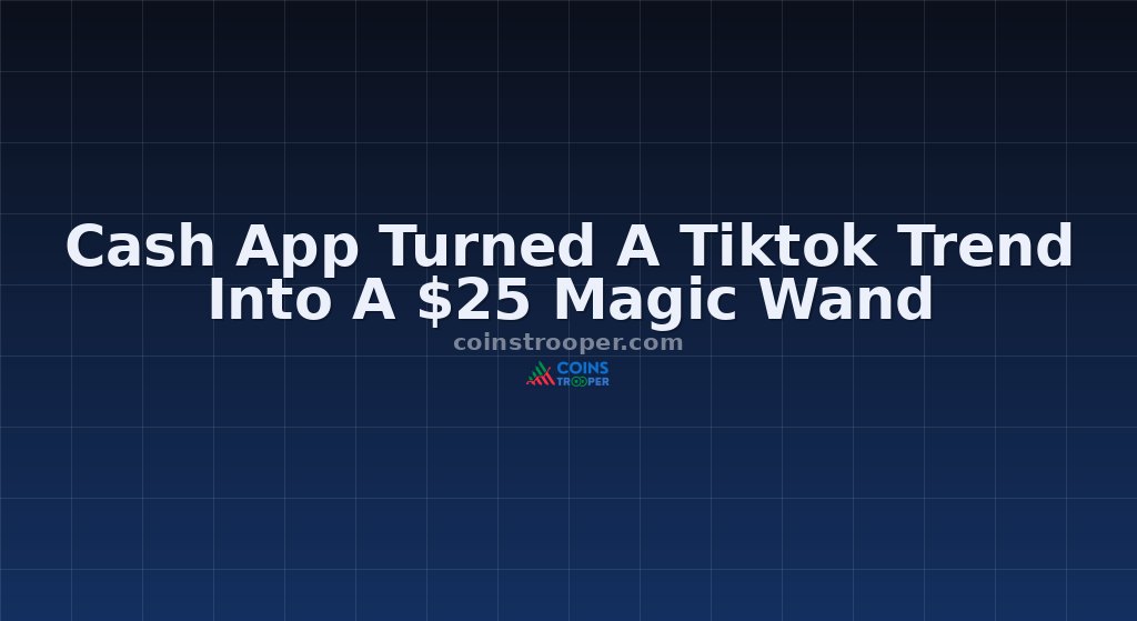 Cash App Turned A Tiktok Trend Into A $25 Magic Wand
